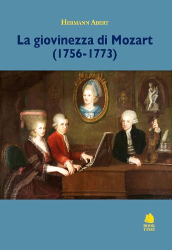 La Giovinezza Di Mozart (1756-1773)