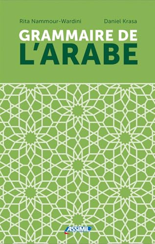 Grammaire De L'Arabe: Arabische Grammatik Für Französischsprechende: 1