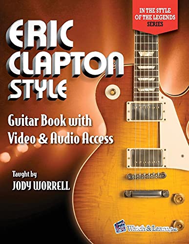 Eric Clapton Style Guitar Book: With Online Video & Audio Access: 2