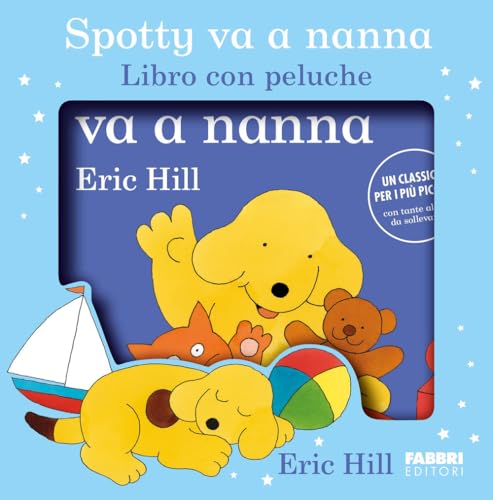 Spotty Va A Nanna. Ediz. A Colori. Con Peluche