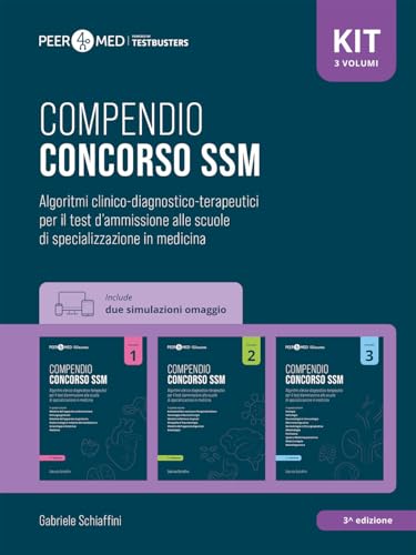 Peer4Med. Compendio Concorso Ssm. Scuole Di Specializzazione In Medicina. Kit. Con 2 Simulazioni Omaggio. Algoritmi Clinico-Diagnostico-Terapeutici ..