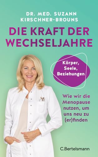 Die Kraft Der Wechseljahre: Wie Wir Die Menopause Nutzen, Um Uns Neu Zu (Er)Finden