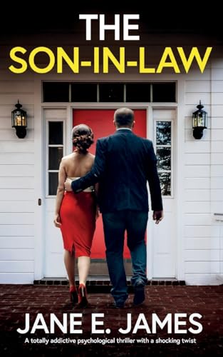 The Son-In-Law: A Totally Addictive Psychological Thriller With A Shocking Twist