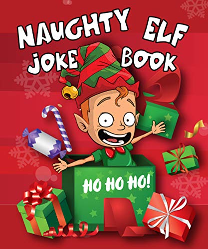 Naughty Elf Christmas Cracker Joke Book: Funny Christmas Jokes For Kids: Fun Stocking Filler: 1