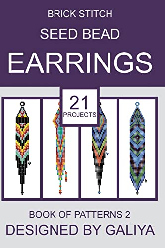 Brick Stitch Seed Bead Earrings. Book Of Patterns 2: 21 Projects