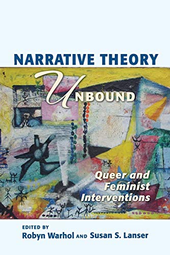 Narrative Theory Unbound: Queer And Feminist Interventions