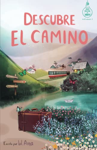 Descubre El Camino (Serie Ideas En La Casa Del Árbol. Volumen 7): Novela Infantil-Juvenil. Lectura De 8-9 A 11-12 Años. Literatura Ficción. Libros ...