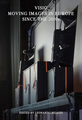 Visio. Moving Images In Europe Since The 2010S