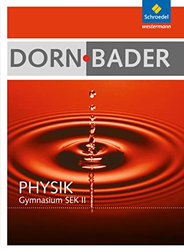 Dorn / Bader Physik. Schülerband Mit Cd-Rom. Hessen, Nordrhein-Westfalen: Sekundarstufe 2