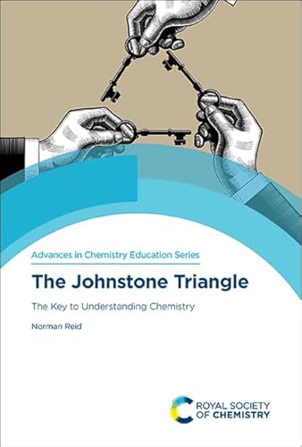 The Johnstone Triangle: The Key To Understanding Chemistry: Volume 6