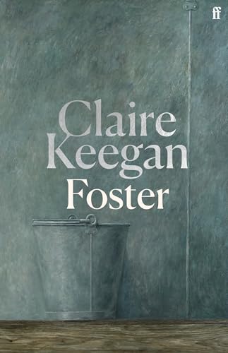 Foster: By The Booker-Shortlisted Author Of Small Things Like These