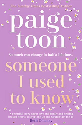 Someone I Used To Know: The Gorgeous New Love Story With A Twist, From The Bestselling Author