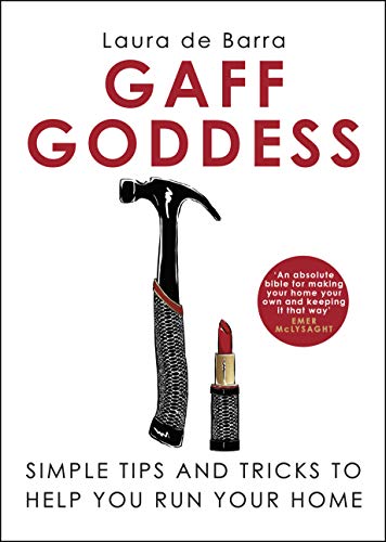 Gaff Goddess: Simple Tips And Tricks To Help You Run Your Home