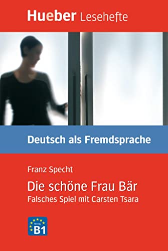 Lesehefte Deutsch Als Fremdsprache Stufe B1. Die Schöne Frau Bär: Falsches Spiel Mit Carsten Tsara [Lingua Tedesca]
