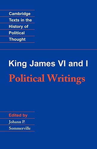 King James Vi And I: Political Writings