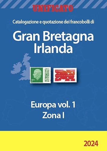 Unificato Europa Vol. 1 Zona Britannica 2024 Gran Bretagna Irlanda Catalogo Per Francobolli