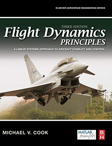 Flight Dynamics Principles: A Linear Systems Approach To Aircraft Stability And Control