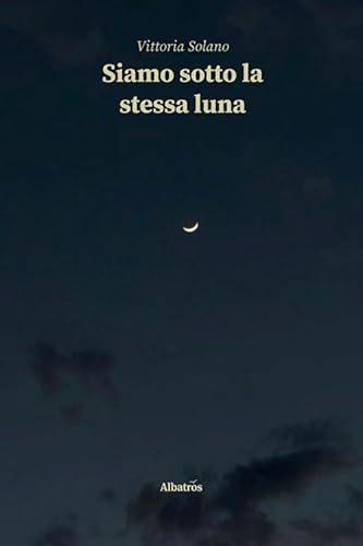 Siamo Sotto La Stessa Luna