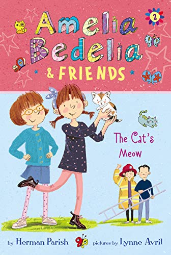 Amelia Bedelia & Friends #2: Amelia Bedelia & Friends The Cat'S Meow