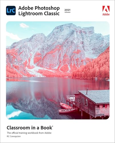 Adobe Photoshop Lightroom Classic Classroom In A Book 2021 Release