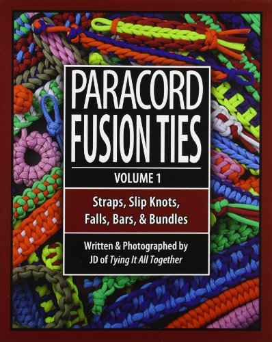 Paracord Fusion Ties: Straps, Slip Knots, Falls, Bars, & Bundles