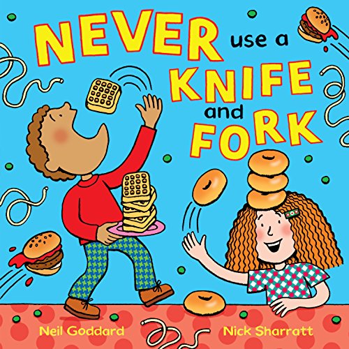 Never Use A Knife And Fork
