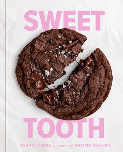 Sweet Tooth: 100 Desserts To Save Room For (A Baking Book)