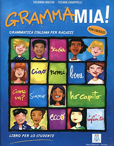 Grammamia! Libro Per Lo Studente. Grammatica Italiana Per Ragazzi: Grammatica Italiana Per Ragazzi Con Esercizi