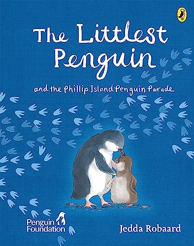 The Littlest Penguin: And The Phillip Island Penguin Parade