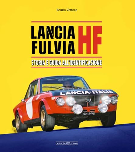 Lancia Fulvia Hf. Storia E Guida All’Identificazione