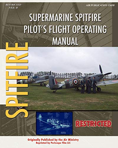 Supermarine Spitfire Pilot'S Flight Operating Manual