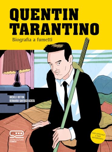 Quentin Tarantino. Biografia A Fumetti