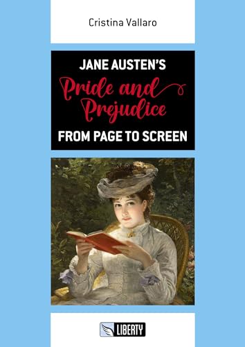 Jane Austen'S Pride And Prejudice From Page To Screen. Ediz. Per La Scuola
