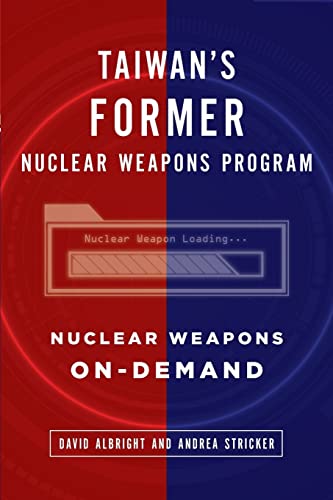 Taiwan'S Former Nuclear Weapons Program: Nuclear Weapons On-Demand