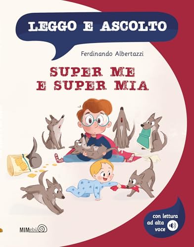 Super Me E Super Mia. Leggo E Ascolto. Con File Audio Scaricabile E Online