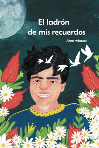 El Ladrón De Mis Recuerdos: Un Viaje Para Comprender El Alzheimer Infantil.