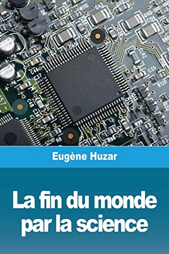 La Fin Du Monde Par La Science