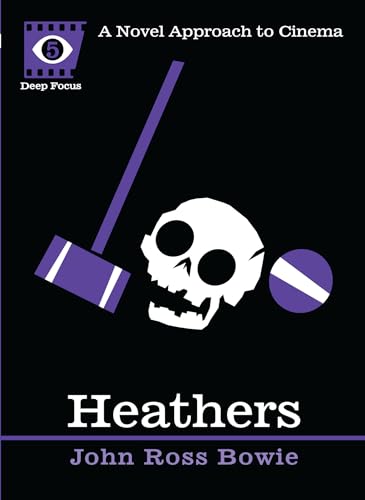 Heathers: A Novel Approach To Cinema: 5