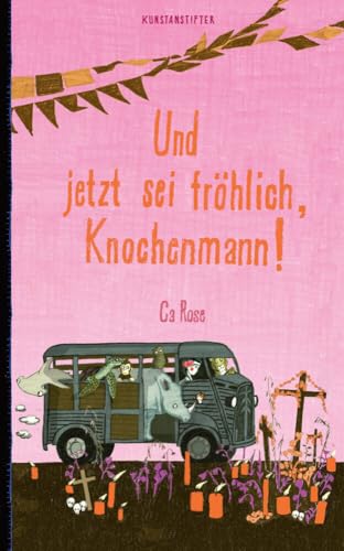 Und Jetzt Sei Fröhlich, Knochenmann!