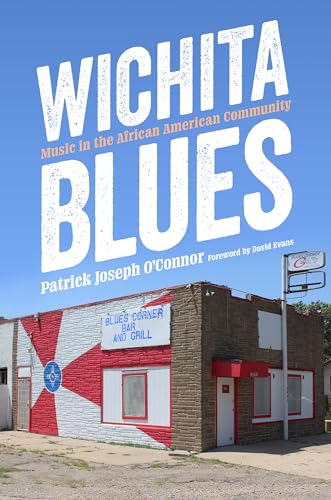 Wichita Blues: Music In The African American Community