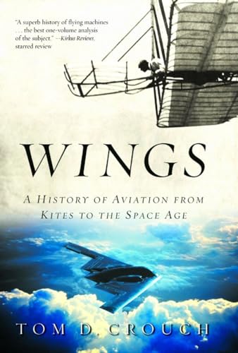 Wings: A History Of Aviation From Kites To The Space Age [Lingua Inglese]