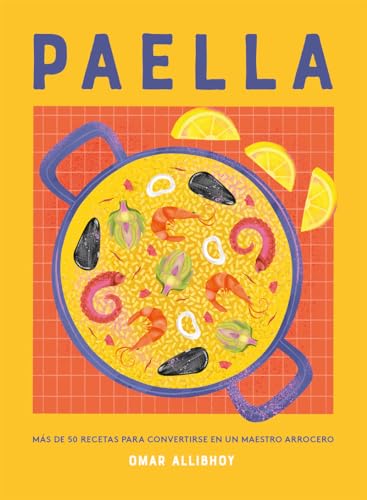 Paella: Más De 50 Recetas/ More Than 50 Recipes