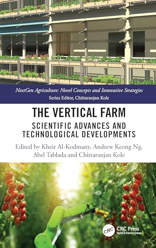The Vertical Farm: Scientific Advances And Technological Developments
