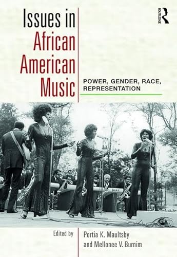 Issues In African American Music: Power, Gender, Race, Representation