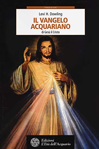 Il Vangelo Acquariano Di Gesù Il Cristo