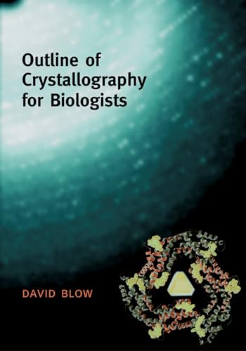 Outline Of Crystallography For Biologists