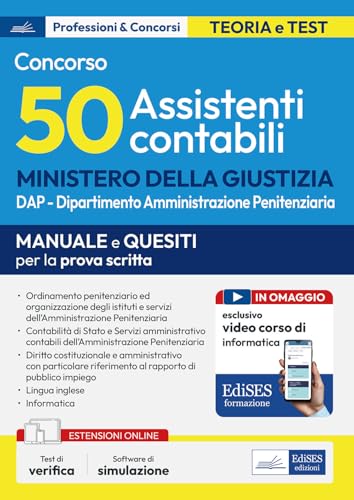 Concorso 50 Assistenti Contabili Ministero Giustizia Dap: Manuale Per La Prova Scritta. Con Corso Di Formazione Online Di Informatica E Simulatore