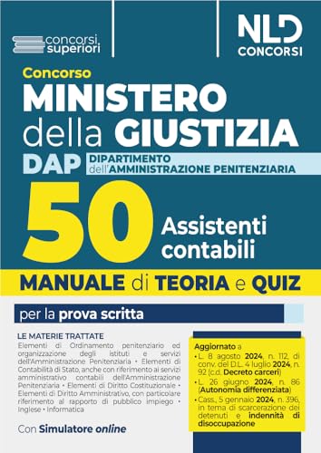 Concorso Ministero Della Giustizia. 50 Assistenti Contabili Per Il Dap (Dipartimento Dell'Amministrazione Penitenziaria) 2024. Manuale + Quiz Per La P