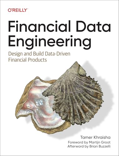 Financial Data Engineering: Design And Build Data-Driven Financial Products