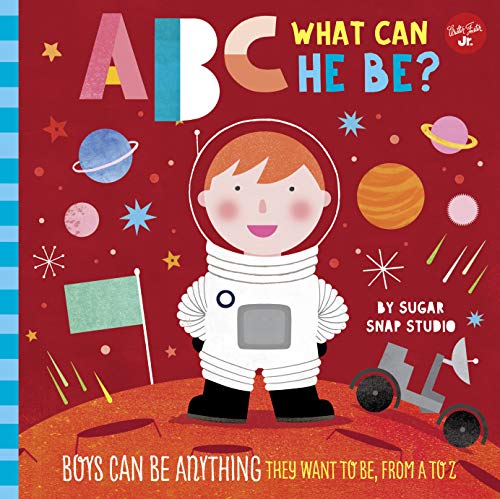 Abc For Me: Abc What Can He Be?: Boys Can Be Anything They Want To Be, From A To Z (6)